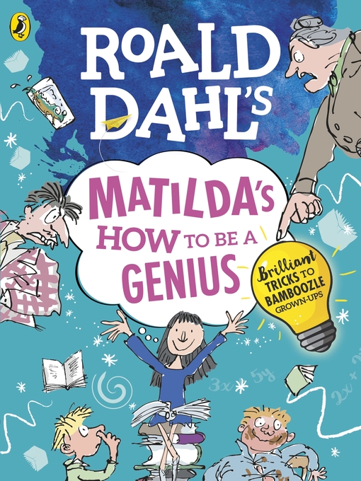 Title details for Matilda's How to be a Genius by Roald Dahl - Wait list